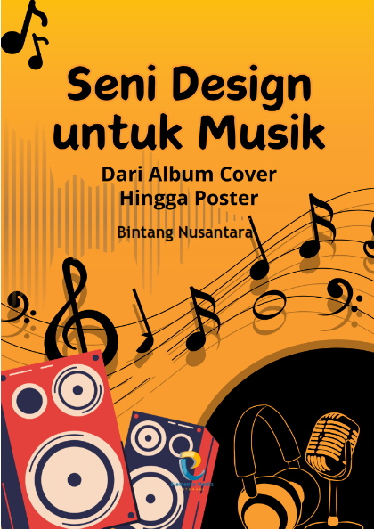 Seni Desain untuk Musik: Dari Album Cover hingga Poster